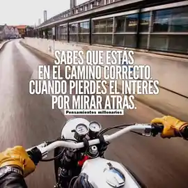 sabes_que_estas_en_el_camino_correcto_cuando_pierdes_el_interes_por_mirar_atras