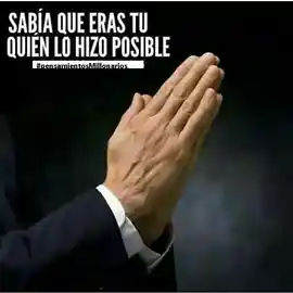 sabia_que_eras_tu_quien_lo_hizo_posible