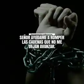 senor_ayudame_a_romper_las_cadenas_que_no_me_dejan_avanzar