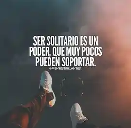 ser_solitario_es_un_poder_que_muy_pocos_pueden_soportar