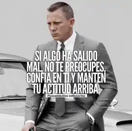 si_algo_ha_salido_mal_no_te_preocupes_confia_en_ti_y_manten_tu_actitud_arriba