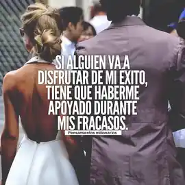 si_alguien_va_a_disfrutar_de_mi_exito_tiene_que_haberme_apoyado_durante_mis_fracasos