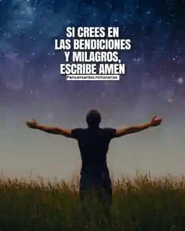 si_crees_en_las_bendiciones_y_milagros_escribe_amen