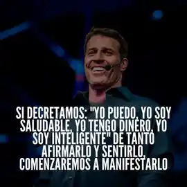 si_decretamos_yo_puedo_yo_soy_saludable_yo_tengo_dinero_yo_soy_inteligente_de_tanto_afirmarlo_y_sentirlo_comenzaremos_a_manifestarlo