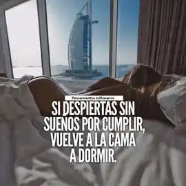 si_despiertas_sin_suenos_por_cumplir_vuelve_a_la_cama_a_dormir