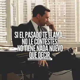 si_el_pasado_te_llama_no_le_contestes_no_tiene_nada_nuevo_que_decir