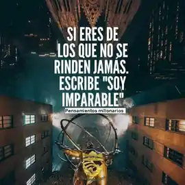 si_eres_de_los_que_no_se_rinden_jamas_escribe_soy_imparable