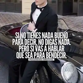 si_no_tienes_nada_bueno_para_decir_no_digas_nada_pero_si_vas_a_hablar_que_sea_para_bendecir