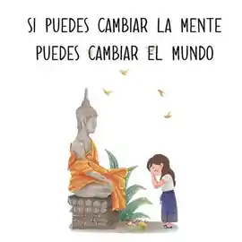 si_puedes_cambiar_la_mente_puedes_cambiar_el_mundo