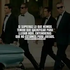 si_supieras_lo_que_hemos_tenido_que_sacrificar_para_llegar_aqui_entenderias_que_no_estamos_para_juegos