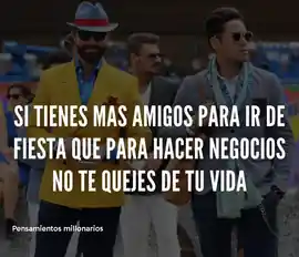 si_tienes_mas_amigos_para_ir_de_fiesta_que_para_hacer_negocios_no_te_quejes_de_tu_vida