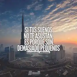 si_tus_suenos_no_te_asustan_es_porque_son_demasiado_pequenos