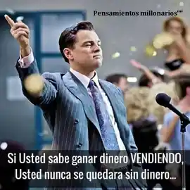 si_usted_sabe_ganar_dinero_vendiendo_usted_nunca_se_quedara_sin_dinero