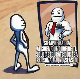 siempre_habra_alguien_que_dude_de_ti_solo_asegurate_que_esa_persona_no_seas_tu_1