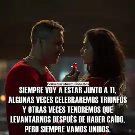 siempre_voy_a_estar_junto_a_ti_algunas_veces_celebraremos_triunfos_y_otras_veces_tendremos_que_levantarnos_despues_de_haber_caido_pero_siempre_vamos_unidos