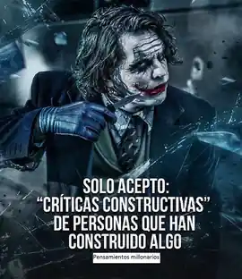 solo_acepto_criticas_constructivas_de_personas_que_han_construido_algo