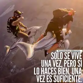solo_se_vive_una_vez_pero_si_lo_haces_bien_una_vez_es_suficiente