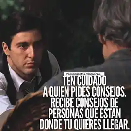 ten_cuidado_a_quien_pides_consejos_recibe_consejos_de_personas_que_estan_donde_tu_quieres_llegar