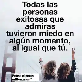 todas_las_personas_exitosas_que_admiras_tuvieron_miedo_en_algun_momento_al_igual_que_tu