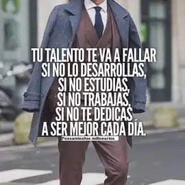 tu_talento_te_va_a_fallar_si_no_lo_desarrollas_si_no_estudias_si_no_trabajas_si_no_te_dedicas_a_ser_mejor_cada_dia