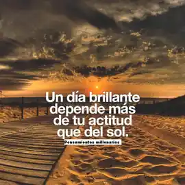 un_dia_brillante_depende_mas_de_tu_actitud_que_del_sol