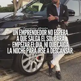 un_emprendedor_no_espera_a_que_salga_el_sol_para_empezar_el_dia_ni_que_caiga_la_noche_para_irse_a_descansar