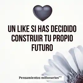 un_like_si_has_decidido_construir_tu_propio_futuro