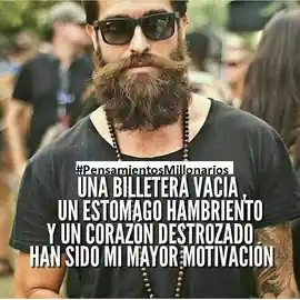 una_billetera_vacia_un_estomago_hambriento_y_un_corazon_destrozado_han_sido_mi_mayor_motivacion