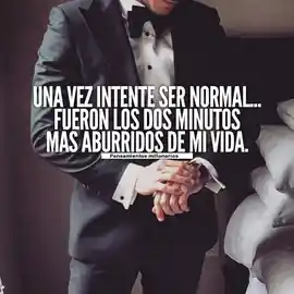 una_vez_intente_ser_normal_fueron_los_dos_minutos_mas_aburridos_de_mi_vida