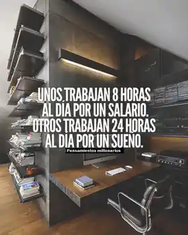 unos_trabajan_8_horas_al_dia_por_un_salario_otros_trabajan_24_horas_al_dia_por_un_sueno