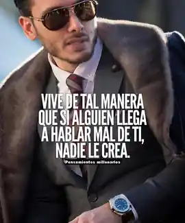 vive_de_tal_manera_que_si_alguien_llega_a_hablar_mal_de_ti_nadie_le_crea