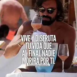 vive_y_disfruta_tu_vida_que_al_final_nadie_morira_por_ti