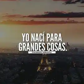 yo_naci_para_grandes_cosas