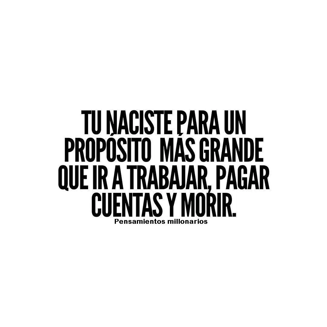 Tú naciste para un propósito más grande. . .