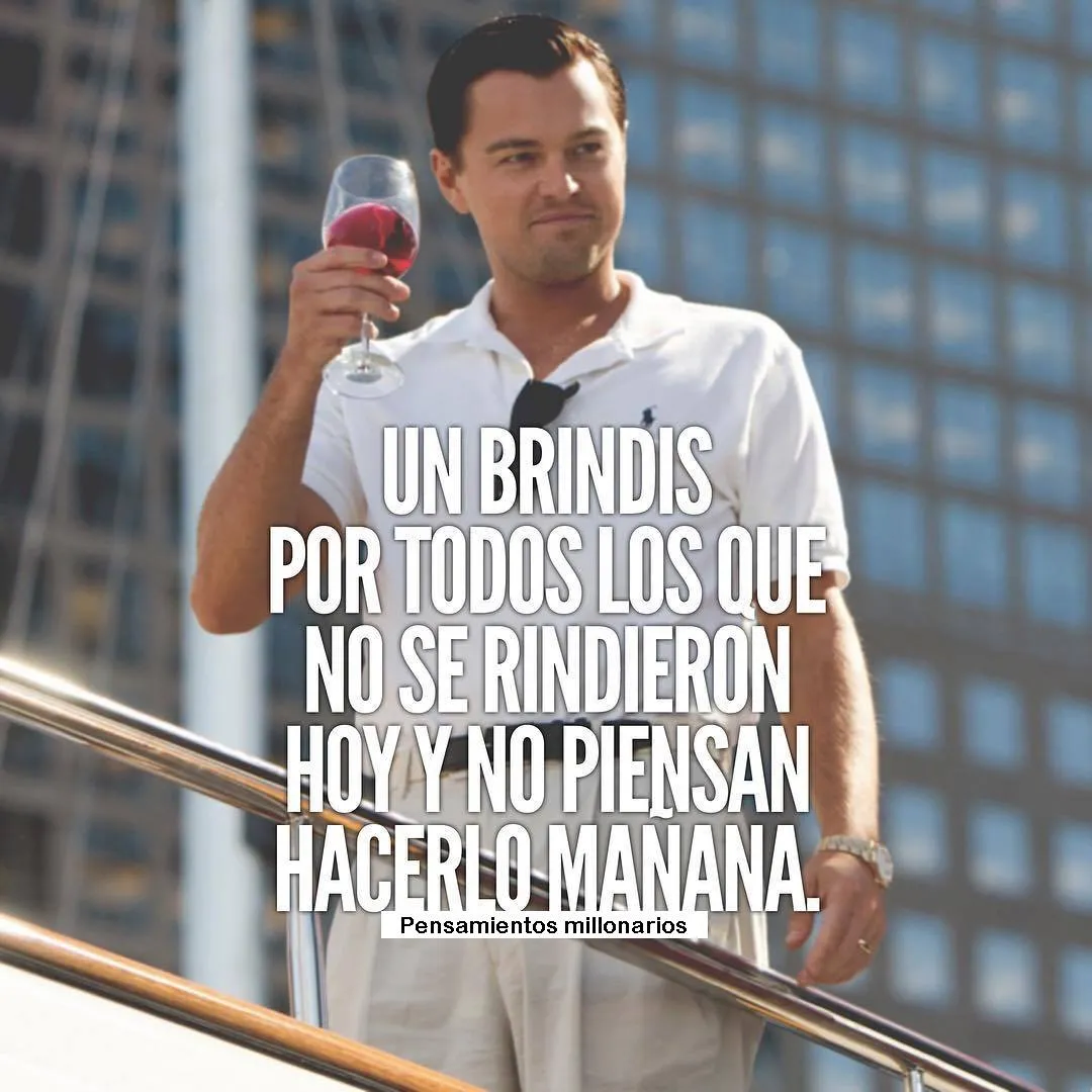 Un brindis por todos los que no se rindieron hoy.