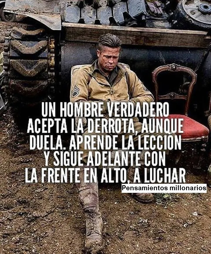 Un hombre verdadero acepta la derrota aunque duela.