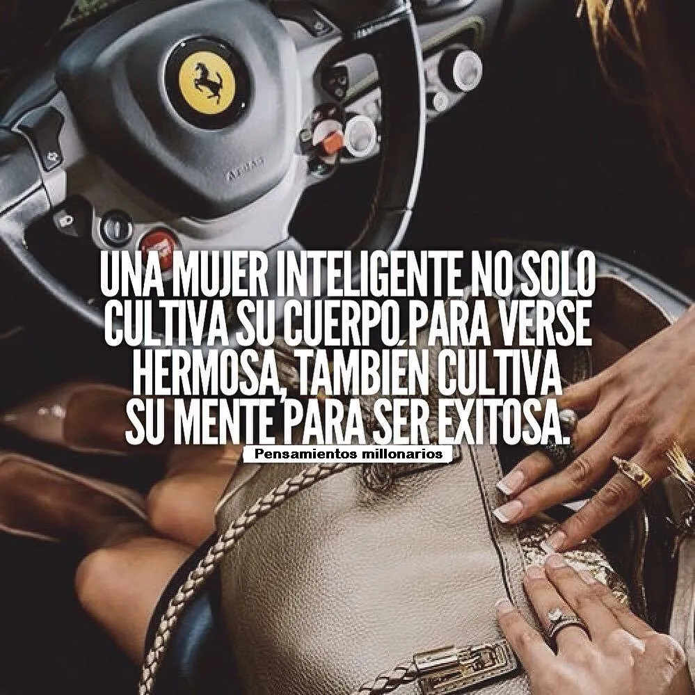 Una mujer inteligente no solo cultiva su cuerpo para verse hermosa.