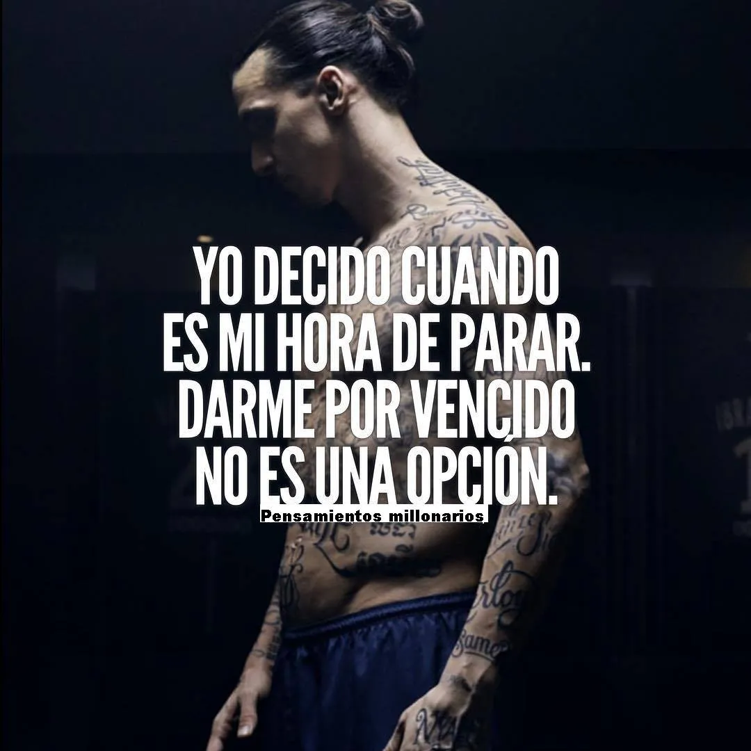 Yo decido cuándo es mi hora de parar.