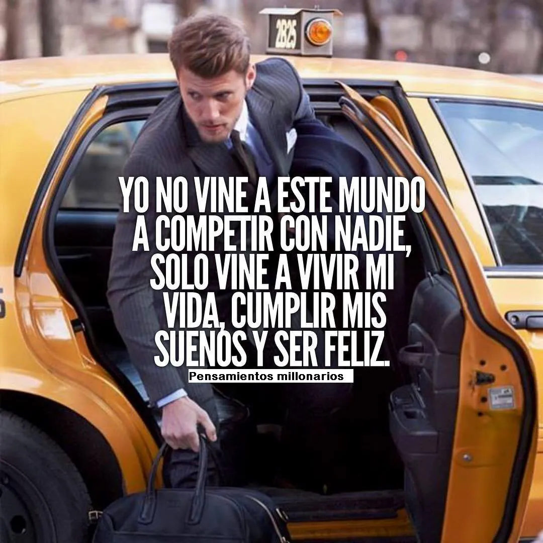 Yo no vine a este mundo a competir con nadie.