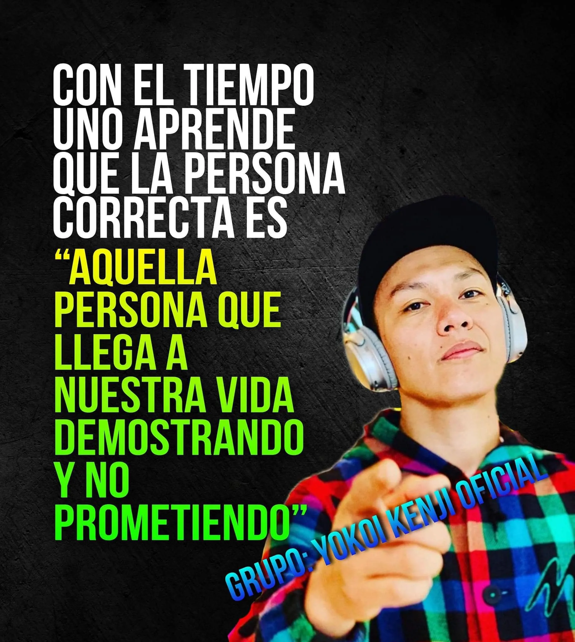Con el tiempo uno aprende que la persona correcta es aquella persona que llega a nuestra vida demostrando y no prometiendo.