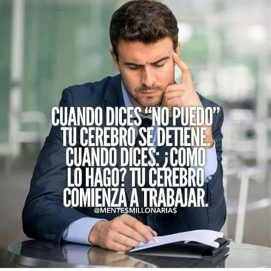 Cuando dices no puedo, tu cerebro se detiene.