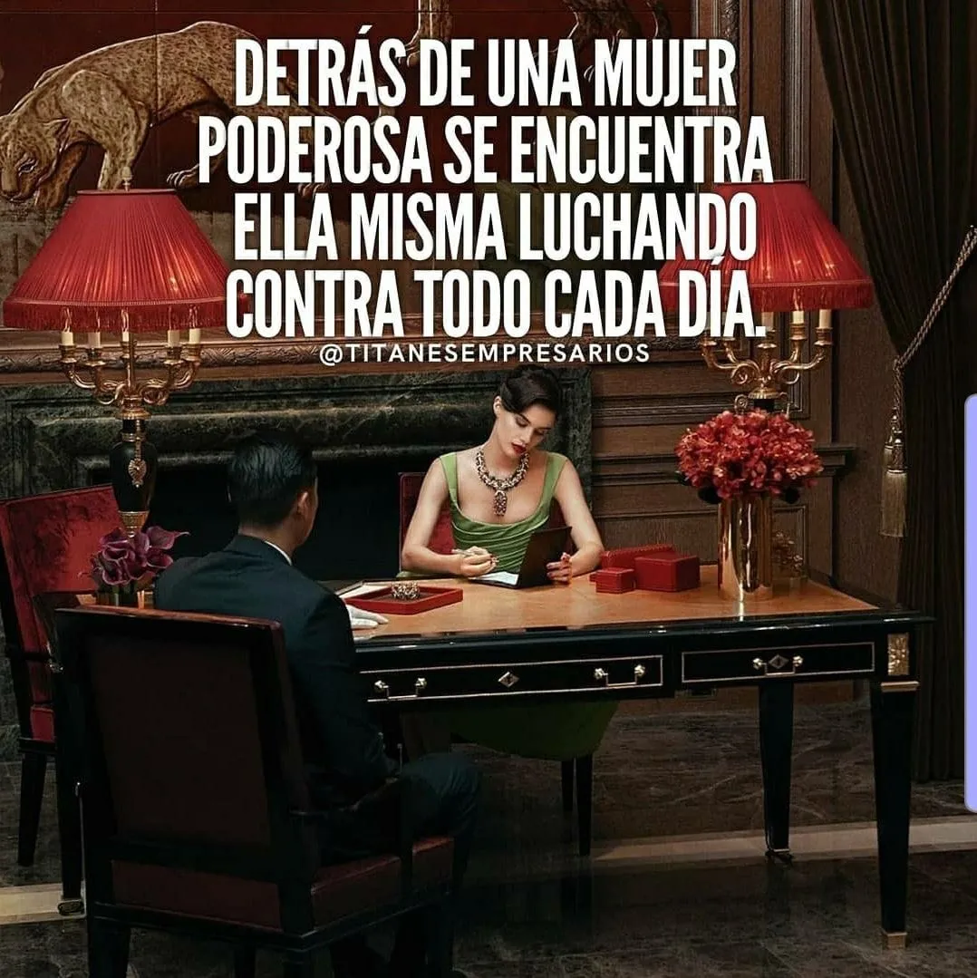 Detrás de una mujer poderosa se encuentra ella misma luchando contra todo cada día.