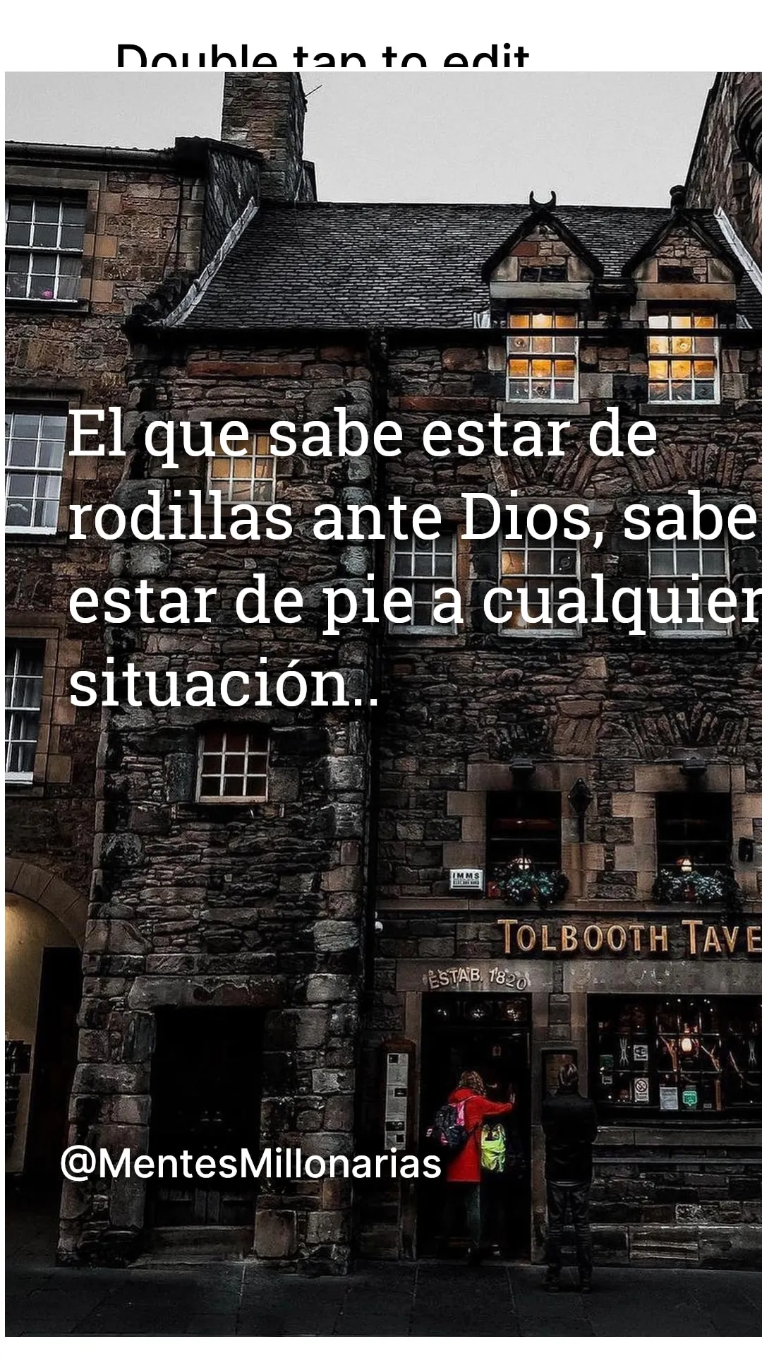 El que sabe estar de rodillas ante dios, sabe estar de pie a cualquier situación.