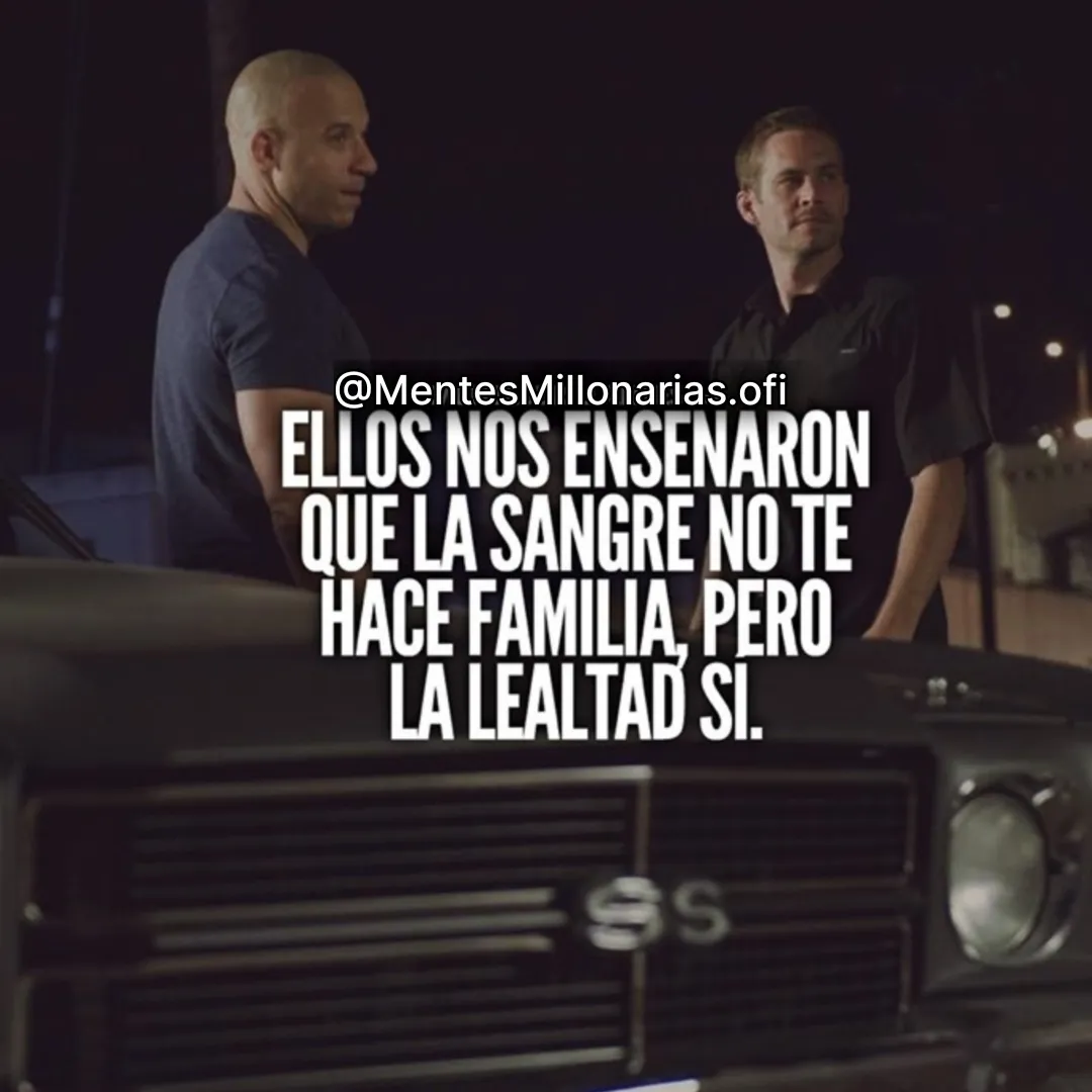 Ellos nos enseñaron que la sangre no te hace familia, pero la lealtad sí.