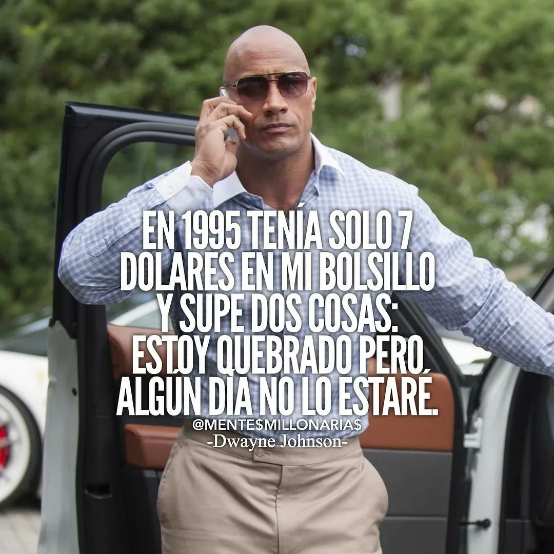 En dwayne johnson solo tenía dólares en el bolsillo.