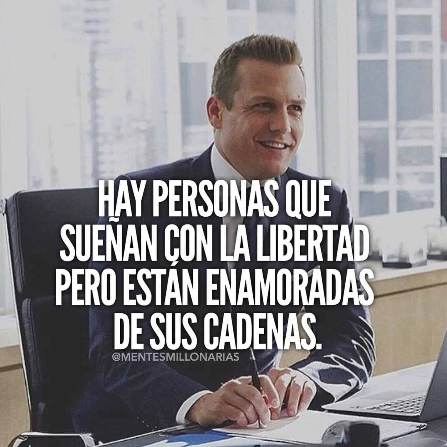 Hay personas que sueñan con la libertad. . .