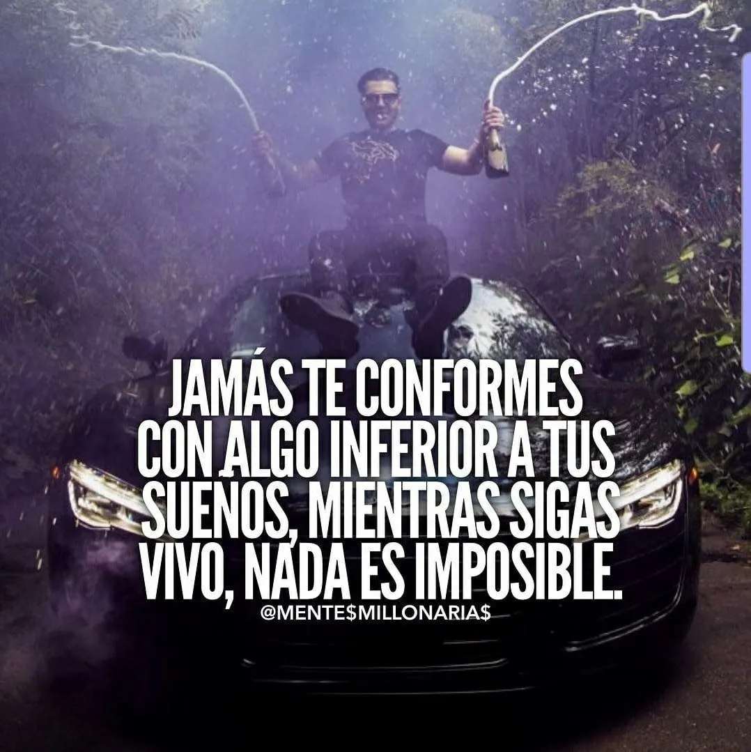 Nunca te conformes con algo inferior a tus sueños.