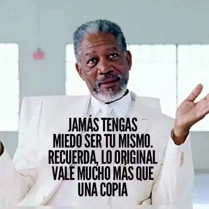 Jamás tengas miedo ser tu mismo.