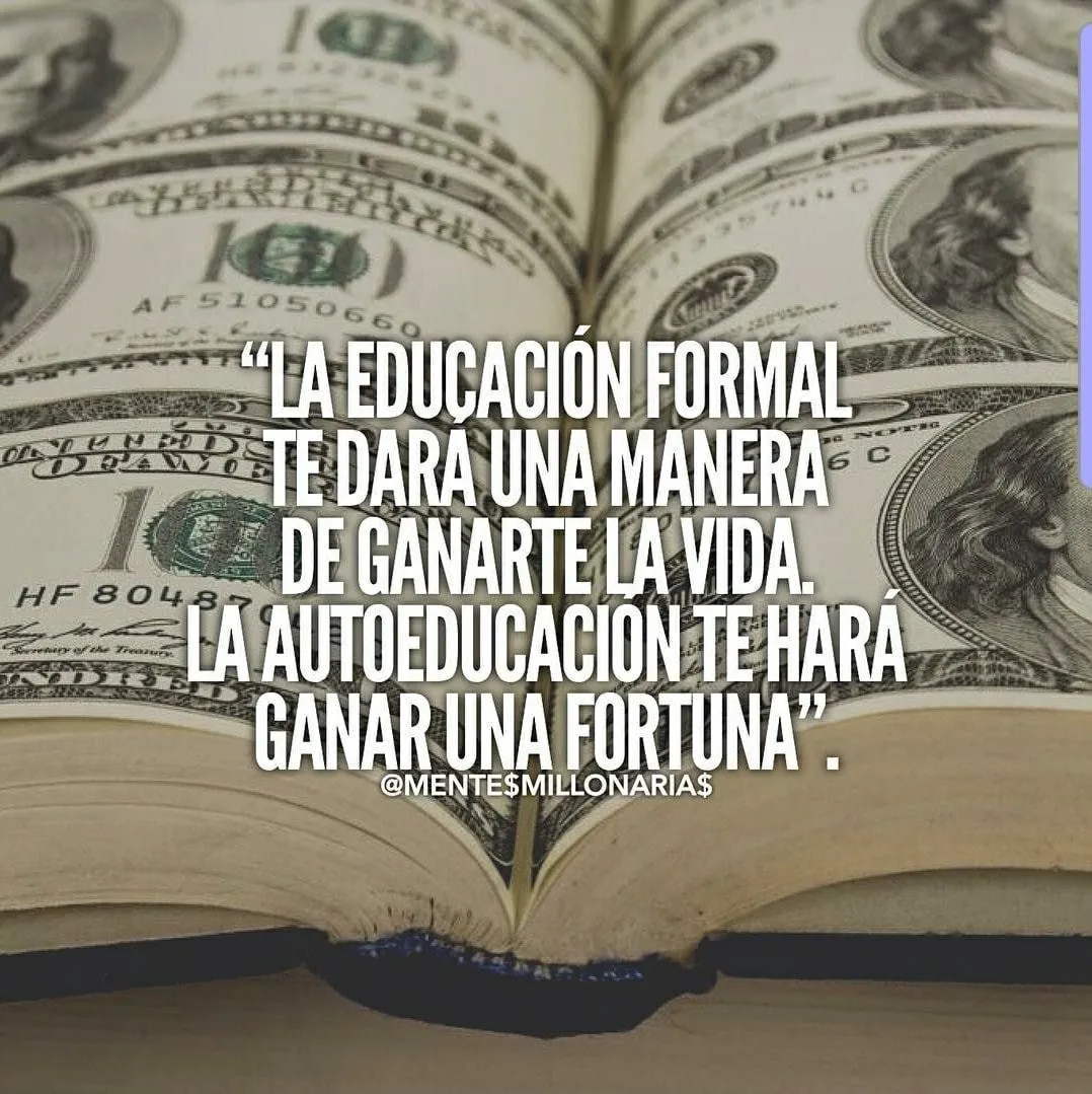 La educación formal te dará una manera de ganarte la vida.