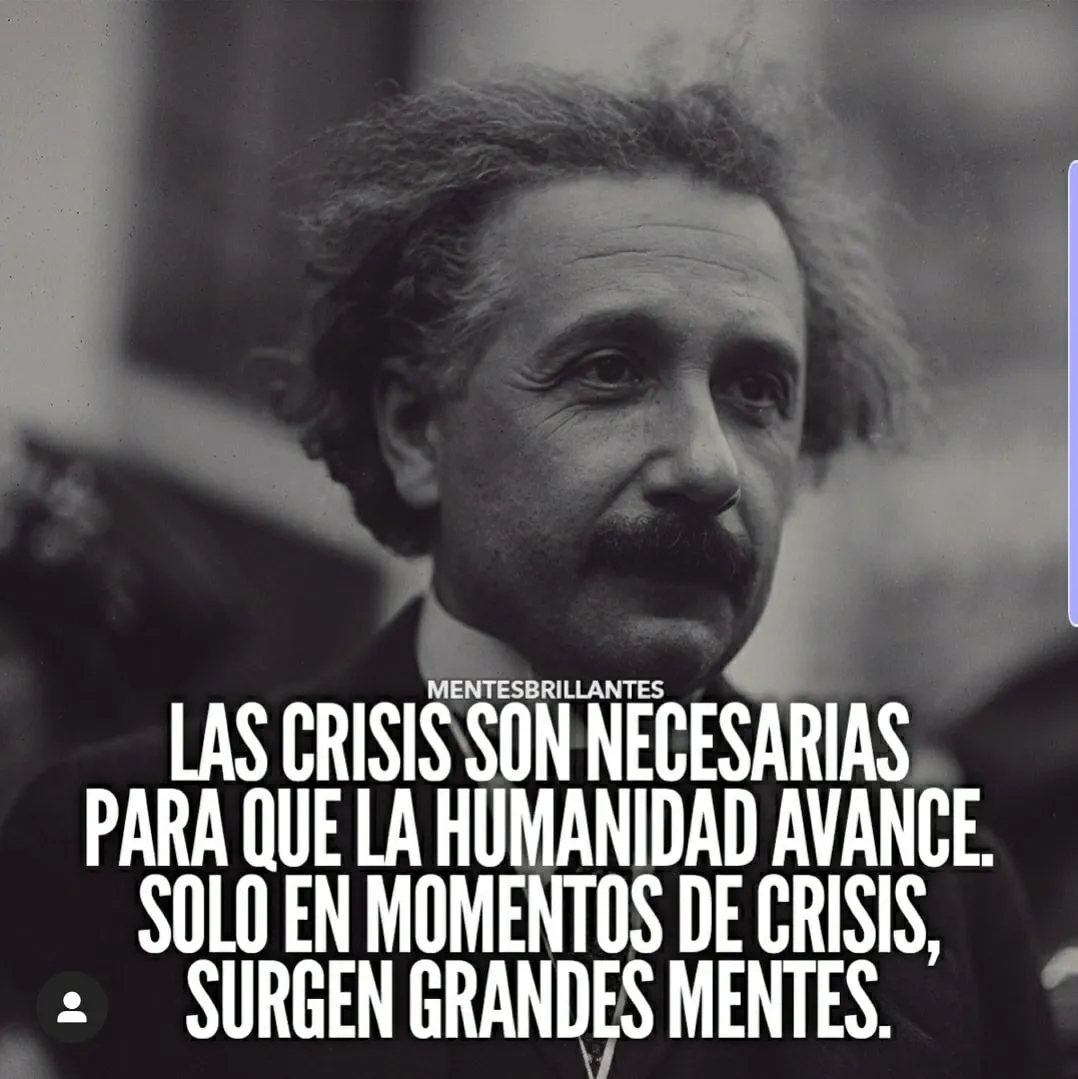 Las crisis son necesarias para que la humanidad avance.